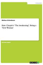 Kate Chopin's The Awakening. Being a 'New Woman' af Melissa Groenebaum