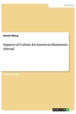 Impacts of Culture for American Businesses Abroad af Daniel Zberg