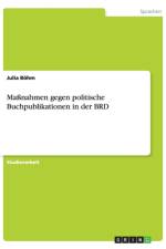 Massnahmen gegen politische Buchpublikationen in der BRD af Julia Boehm