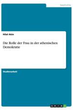 Rolle der Frau in der athenischen Demokratie af Hilal Akin