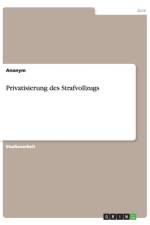 Privatisierung des Strafvollzugs af Anonym