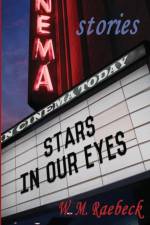 Stars in Our Eyes af W M Raebeck