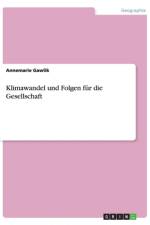 Klimawandel und Folgen fur die Gesellschaft af Annemarie Gawlik