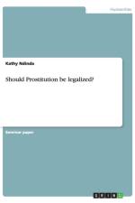 Should Prostitution be legalized? af Kathy Ndinda