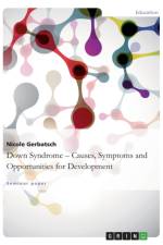 Down Syndrome - Causes, Symptoms andOpportunities for Development af Nicole Gerbatsch