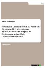 Sprachliche Unterschiede im EU-Recht und daraus resultierende, nationale Rechtsprobleme am Beispiel des Erwagungsgrundes 29 der Urheberrechtsrichtlinie af Daniel Schollmeyer