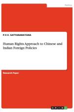 Human Rights Approach to Chinese and Indian Foreign Policies af P V V Satyanarayana