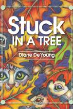 Stuck in a Tree af Diane De Young