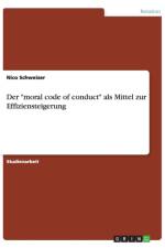 Der moral code of conduct als Mittel zur Effiziensteigerung af Nico Schweizer