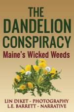 Dandelion Conspiracy af L E Barrett