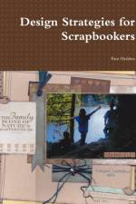 Design Strategies for Scrapbookers af Pam Hedden