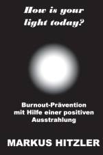 How is your light today? af Markus Hitzler