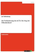 Verhinderung des ACTA af Jan Vahlenkamp