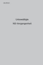 Unbewaltigte NS-Vergangenheit af Udo Ehrich