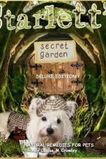 Starlett's Secret Garden ~ Natural Remedies for Pets af Louise M Crowley