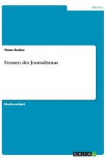 Formen des Journalismus af Timm Rotter
