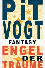 Engel der Traume af Pit Vogt