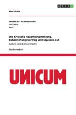 Die Kritische Hauptversammlung. Beherrschungsvertrag und Squeeze-out af Marc Gutte