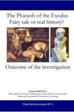 Pharaoh of the Exodus: Fairy Tale or Real History? af Gerard Gertoux