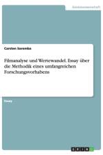 Filmanalyse und Wertewandel. Essay uber die Methodik eines umfangreichen Forschungsvorhabens af Carsten Saremba