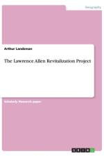 The Lawrence Allen Revitalization Project af Arthur Landsman