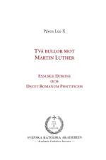 Tva bullor mot Martin Luther af Påven Leo X