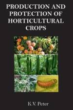 Production and Protection of Horticultural Crops af K.V. Peter