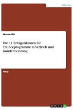 Die 11 Erfolgsfaktoren fur Traineeprogramme in Vertrieb und Kundenberatung af Martin Uhl