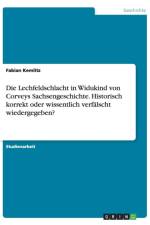 Die Lechfeldschlacht in Widukind von Corveys Sachsengeschichte. Historisch korrekt oder wissentlich verfalscht wiedergegeben? af Fabian Kemlitz