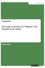 Der Anger in Korntin im Wigalois. Das Paradies in der Hoelle? af Lisa Demmel