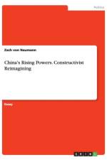 China's Rising Powers. Constructivist Reimagining af Zach Von Naumann