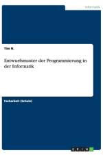 Entwurfsmuster der Programmierung in der Informatik af Tim N