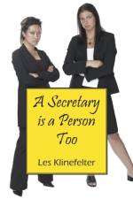 A Secretary Is a Person Too af Les Klinefelter
