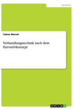 Verhandlungstechnik nach dem Harvard-Konzept af Tobias Marsch