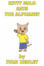 Kitty Milo Says The Alphabet (A Read-Aloud Book For Children) af Ivan Henley