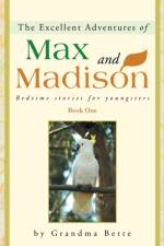 Excellent Adventures of Max and Madison