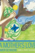 Mother's Love af Camila Perez-Goddard