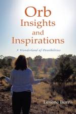 Orb Insights and Inspirations af Lexene Burns