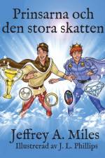 Prinsarna och den stora skatten af Jeffrey A Miles