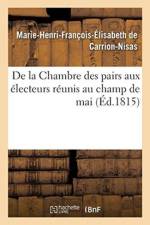 de la Chambre Des Pairs Aux Electeurs Reunis Au Champ de Mai