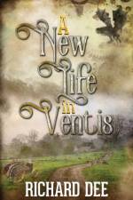 New Life in Ventis af Richard Dee