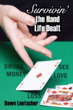 Survivin' the Hand Life Dealt af Dawn Loetscher