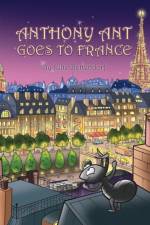 Anthony Ant Goes to France