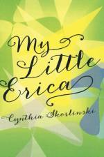 My Little Erica af Cynthia Skorlinski