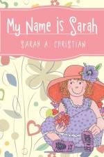 My Name Is Sarah af Sarah a Christian
