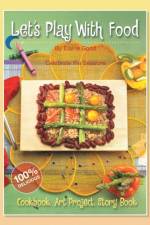 Let's Play With Food - Celebrate the Seasons af Elaine Good