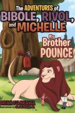 Adventures of Bibole, Rivol and Michelle af Brian Fujikawa