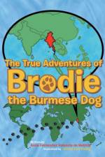 True Adventures of Brodie the Burmese Dog af Anna Fernandez Valencia de Hetrick