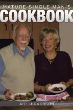 Mature Single Man's Cookbook af Art Dickerson