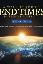 Walk Through End Times Bible Prophecy af Mark May